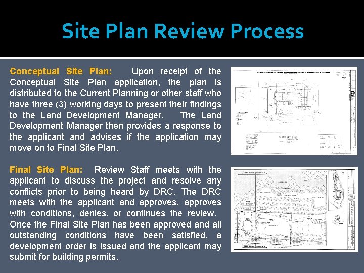 Site Plan Review Process Conceptual Site Plan: Upon receipt of the Conceptual Site Plan