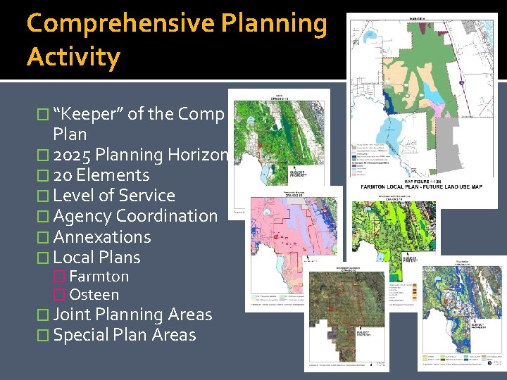 Comprehensive Planning Activity � “Keeper” of the Comp Plan � 2025 Planning Horizon �