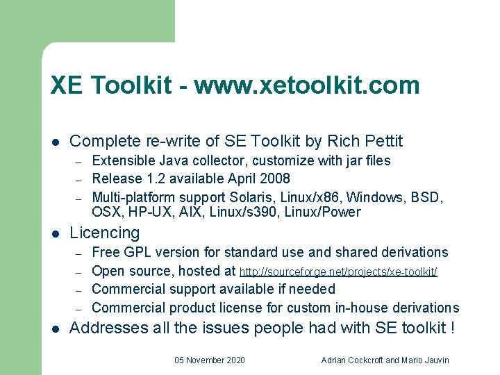 XE Toolkit - www. xetoolkit. com l Complete re-write of SE Toolkit by Rich