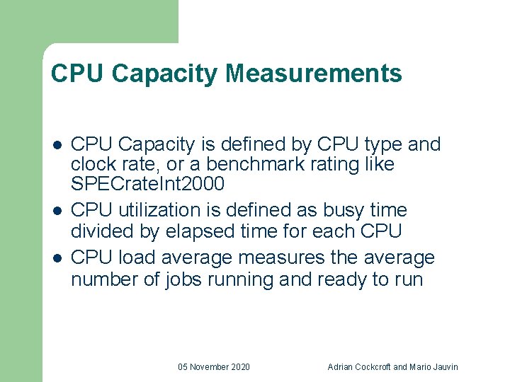 CPU Capacity Measurements l l l CPU Capacity is defined by CPU type and