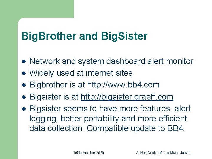 Big. Brother and Big. Sister l l l Network and system dashboard alert monitor