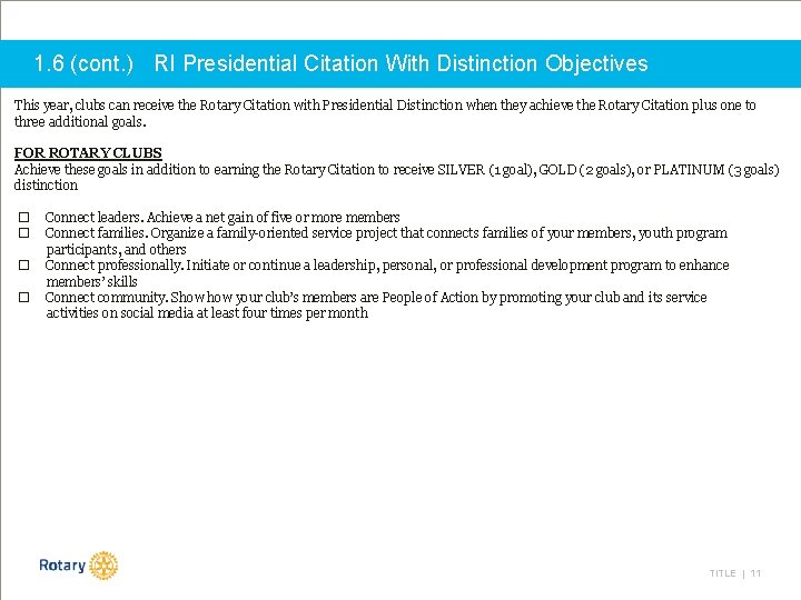 1. 6 (cont. ) RI Presidential Citation With Distinction Objectives This year, clubs can