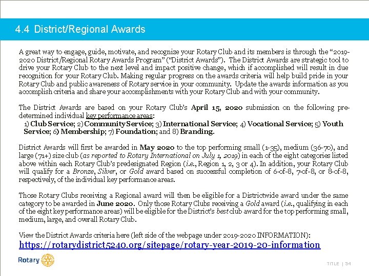 4. 4 District/Regional Awards A great way to engage, guide, motivate, and recognize your