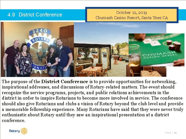 4. 9 District Conference October 12, 2019 Chumash Casino Resort, Santa Ynez CA The