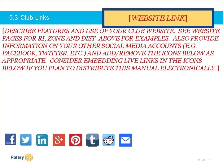 5. 3 Club Links [WEBSITE LINK] [DESCRIBE FEATURES AND USE OF YOUR CLUB WEBSITE.