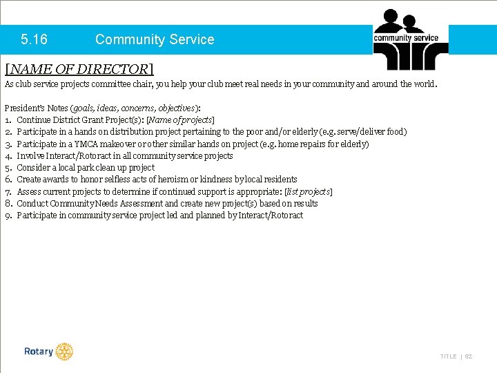 5. 16 Community Service [NAME OF DIRECTOR] As club service projects committee chair, you