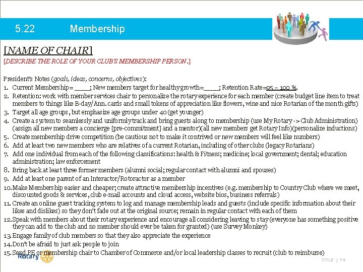 5. 22 Membership [NAME OF CHAIR] [DESCRIBE THE ROLE OF YOUR CLUB’S MEMBERSHIP PERSON.