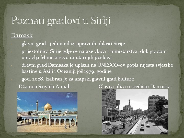 Poznati gradovi u Siriji Damask glavni grad i jedno od 14 upravnih oblasti Sirije