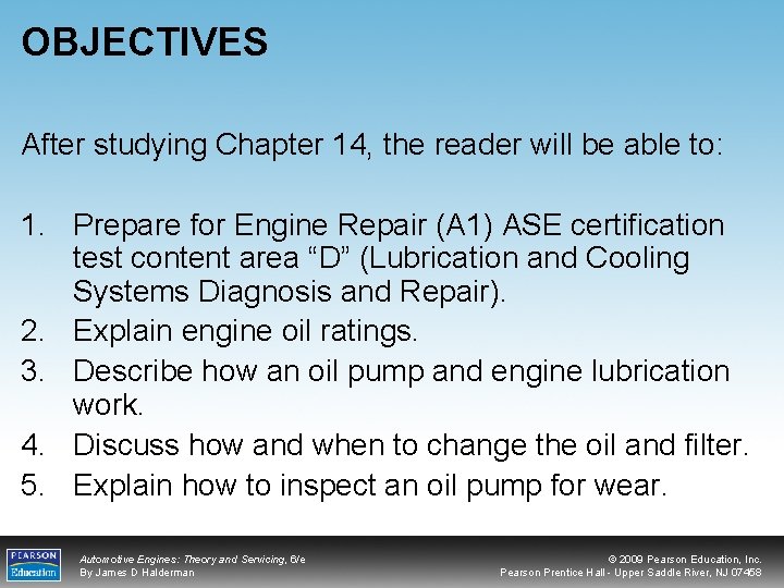 OBJECTIVES After studying Chapter 14, the reader will be able to: 1. Prepare for