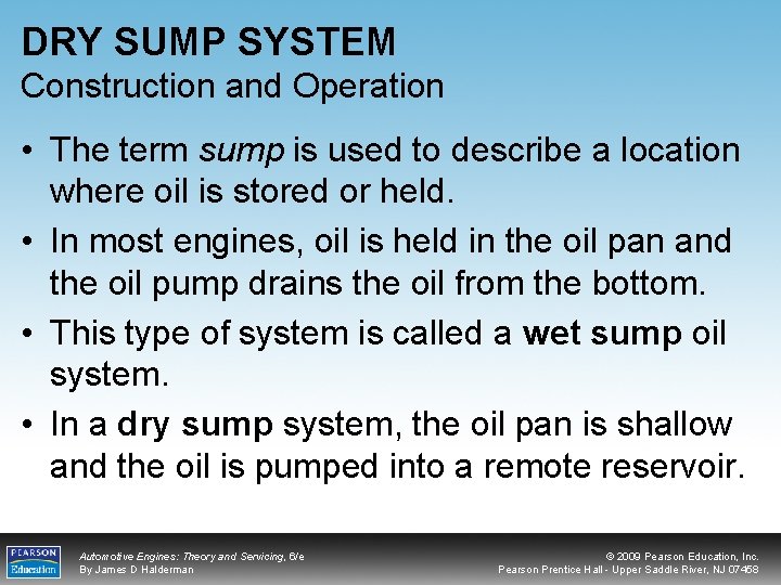 DRY SUMP SYSTEM Construction and Operation • The term sump is used to describe