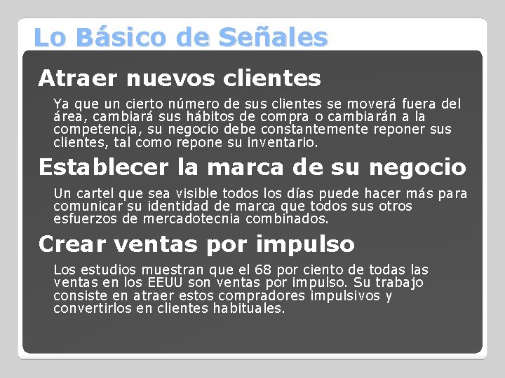 Lo Básico de Señales Atraer nuevos clientes Ya que un cierto número de sus