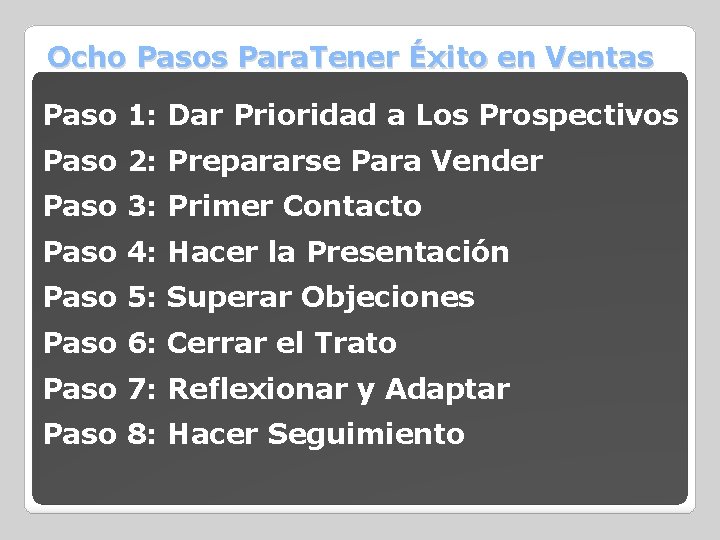 Ocho Pasos Para. Tener Éxito en Ventas Paso 1: Dar Prioridad a Los Prospectivos