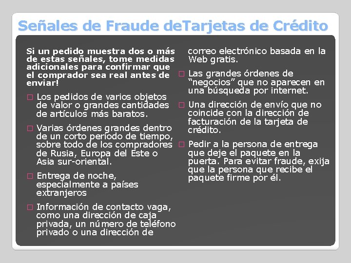 Señales de Fraude de. Tarjetas de Crédito correo electrónico basada en la Si un