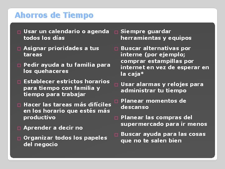 Ahorros de Tiempo � Usar un calendario o agenda � Siempre guardar herramientas y