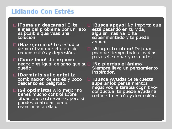 Lidiando Con Estrés � ¡Toma un descanso! Si te � alejas del problema por