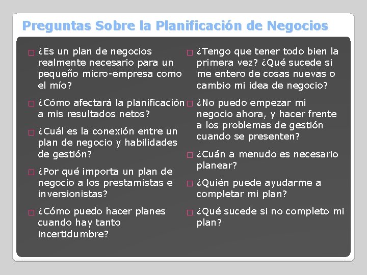 Preguntas Sobre la Planificación de Negocios � ¿Es un plan de negocios � ¿Tengo