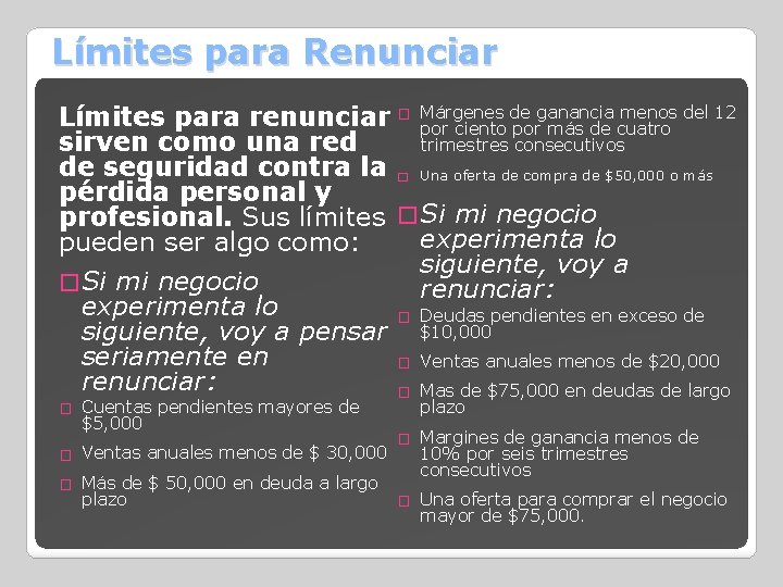 Límites para Renunciar de ganancia menos del 12 Límites para renunciar � Márgenes por