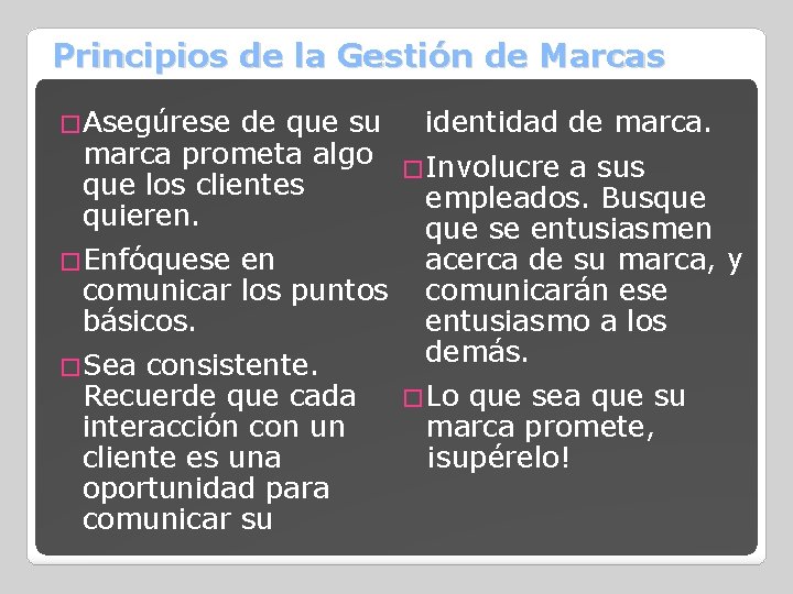 Principios de la Gestión de Marcas identidad de marca. de que su marca prometa