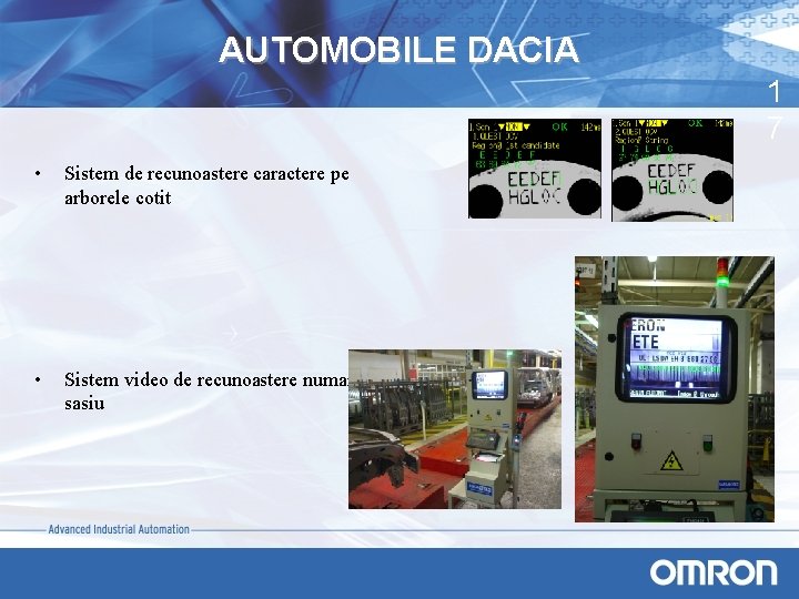 AUTOMOBILE DACIA 1 7 • Sistem de recunoastere caractere pe arborele cotit • Sistem