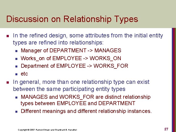 Discussion on Relationship Types n In the refined design, some attributes from the initial
