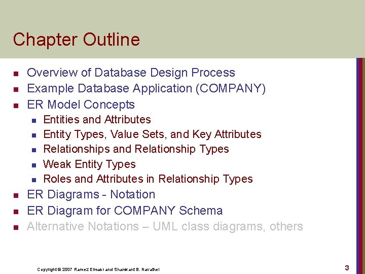 Chapter Outline n n n Overview of Database Design Process Example Database Application (COMPANY)