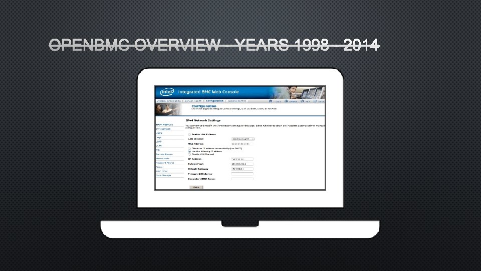 OPENBMC OVERVIEW - YEARS 1998 - 2014 