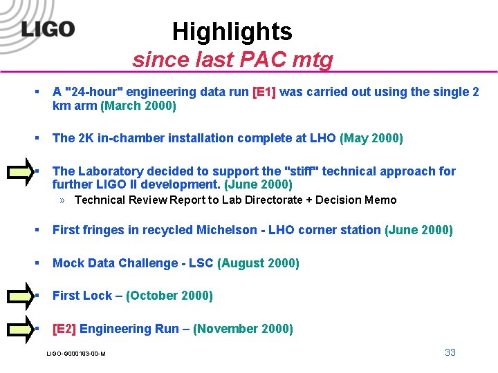 Highlights since last PAC mtg § A "24 -hour" engineering data run [E 1]