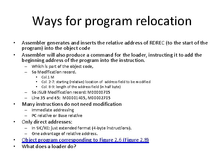 Ways for program relocation • • Assembler generates and inserts the relative address of Ways for program relocation • • Assembler generates and inserts the relative address of
