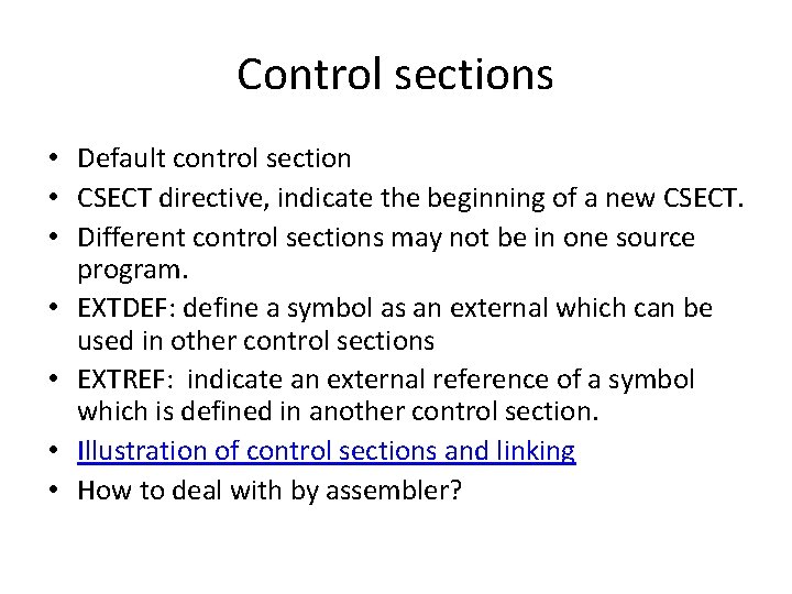 Control sections • Default control section • CSECT directive, indicate the beginning of a Control sections • Default control section • CSECT directive, indicate the beginning of a
