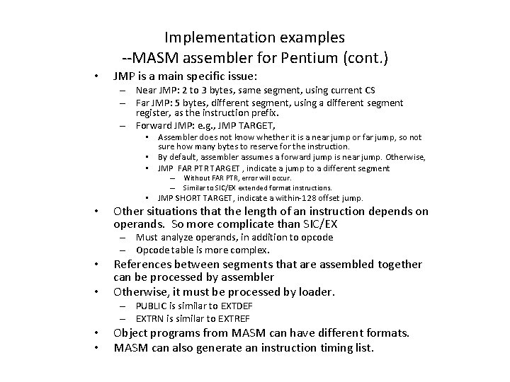 Implementation examples --MASM assembler for Pentium (cont. ) • JMP is a main specific Implementation examples --MASM assembler for Pentium (cont. ) • JMP is a main specific