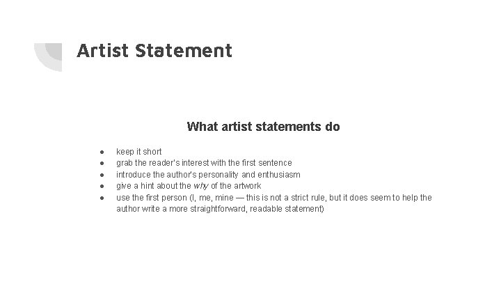 Artist Statement What artist statements do ● ● ● keep it short grab the