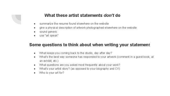 What these artist statements don’t do ● ● summarize the resume found elsewhere on