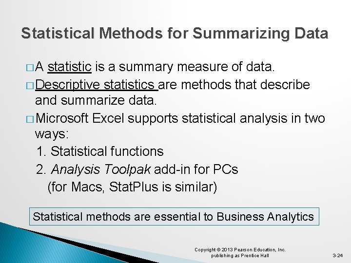 Statistical Methods for Summarizing Data �A statistic is a summary measure of data. �