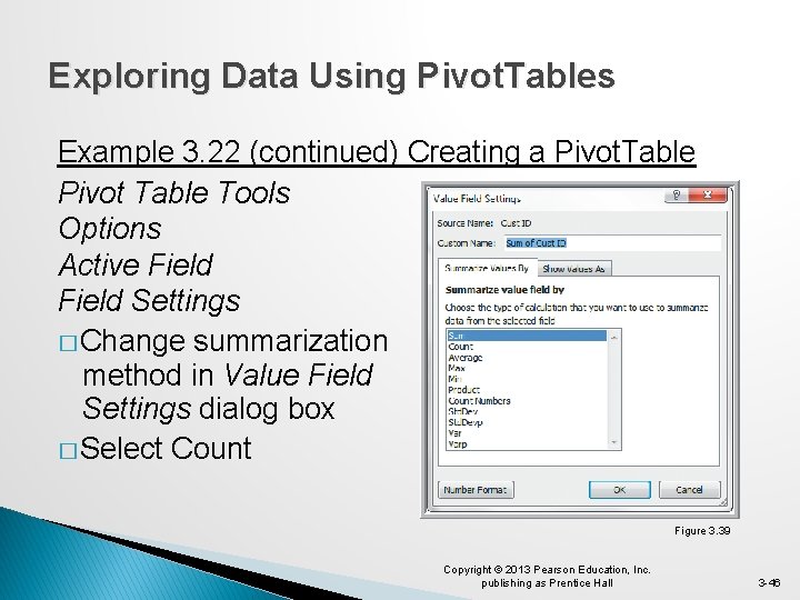 Exploring Data Using Pivot. Tables Example 3. 22 (continued) Creating a Pivot. Table Pivot