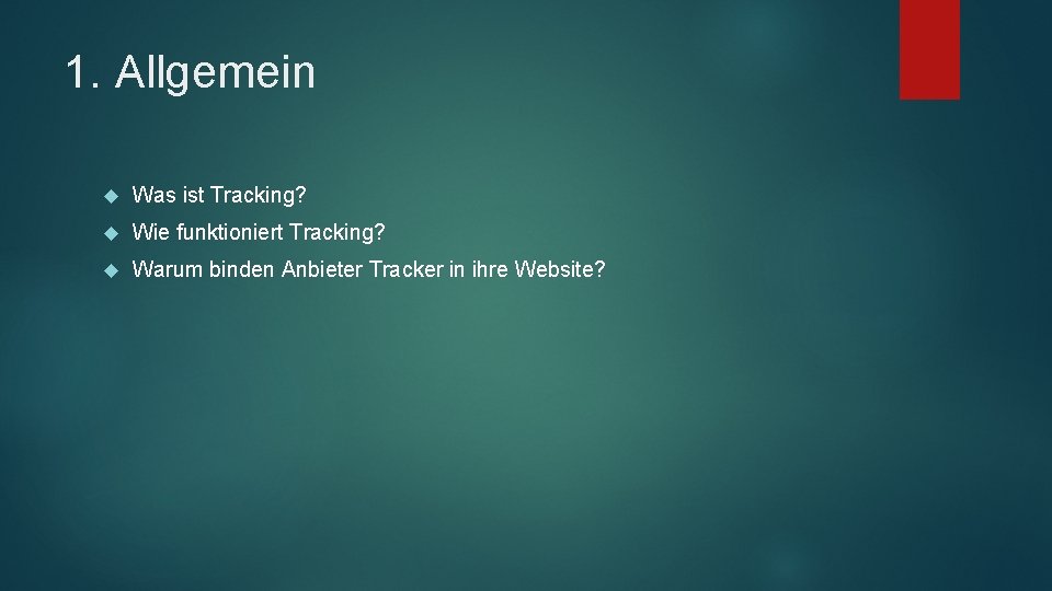 1. Allgemein Was ist Tracking? Wie funktioniert Tracking? Warum binden Anbieter Tracker in ihre