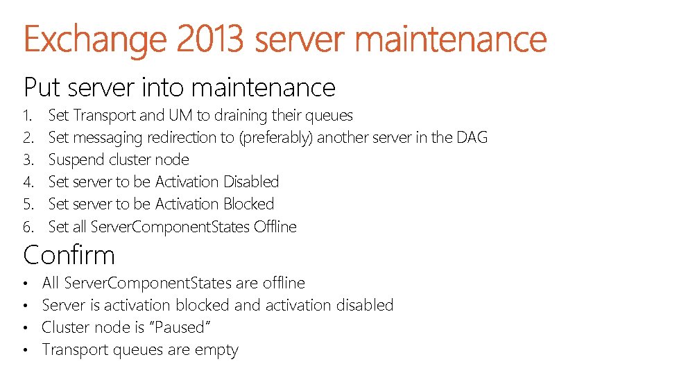 Put server into maintenance 1. 2. 3. 4. 5. 6. Set Transport and UM