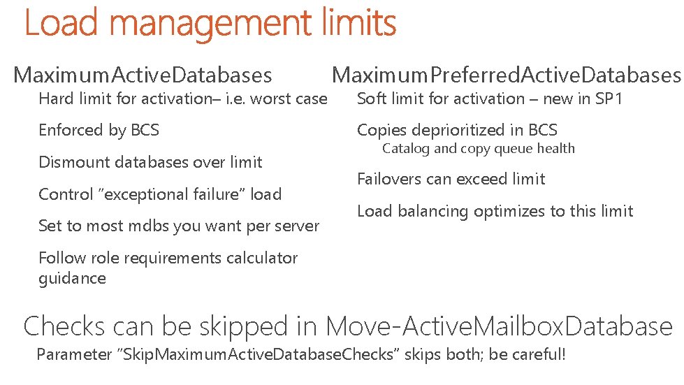 Maximum. Active. Databases Hard limit for activation– i. e. worst case Enforced by BCS