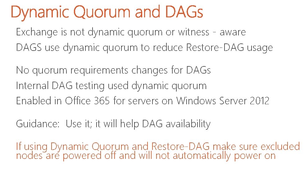 Exchange is not dynamic quorum or witness - aware DAGS use dynamic quorum to
