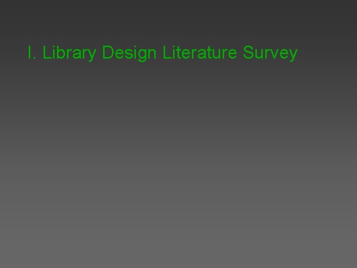 I. Library Design Literature Survey 