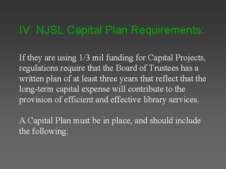 IV. NJSL Capital Plan Requirements: If they are using 1/3 mil funding for Capital