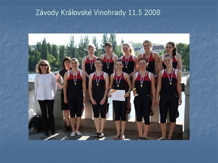 Závody Královské Vinohrady 11. 5 2008 