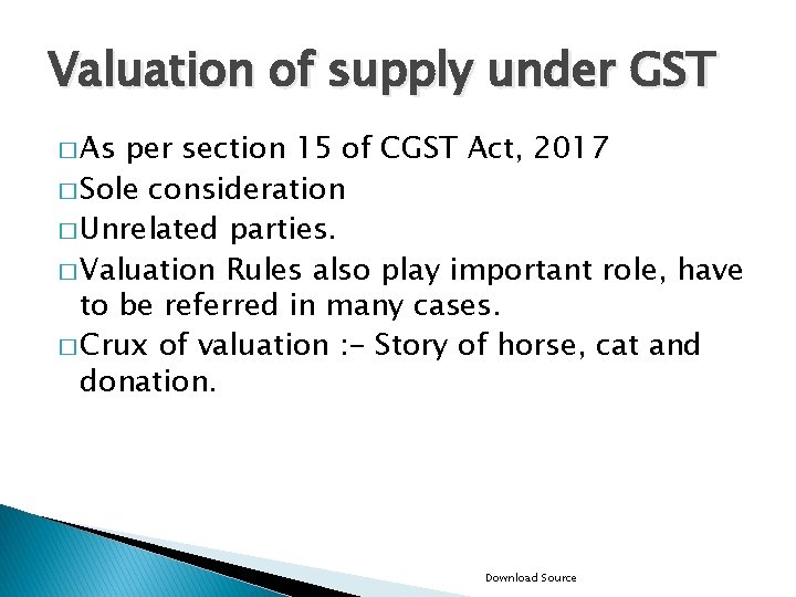 Valuation of supply under GST � As per section 15 of CGST Act, 2017