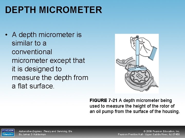 DEPTH MICROMETER • A depth micrometer is similar to a conventional micrometer except that