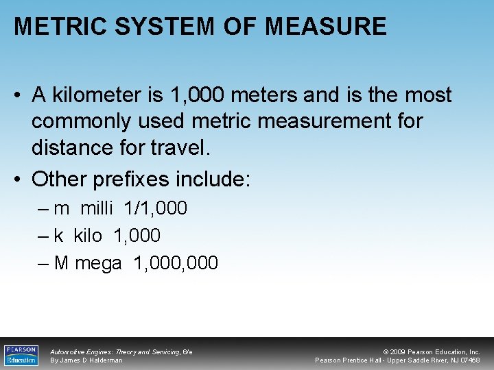 METRIC SYSTEM OF MEASURE • A kilometer is 1, 000 meters and is the