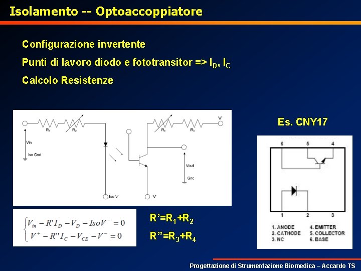 Isolamento -- Optoaccoppiatore Configurazione invertente Punti di lavoro diodo e fototransitor => ID, IC