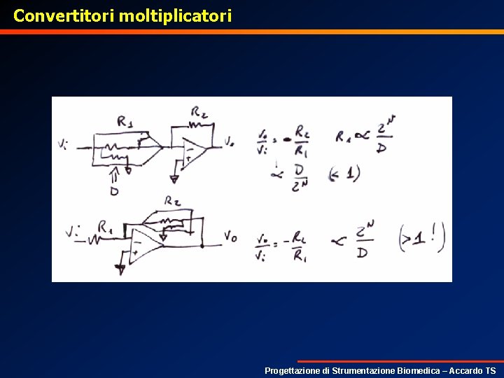 Convertitori moltiplicatori Progettazione di Strumentazione Biomedica – Accardo TS 