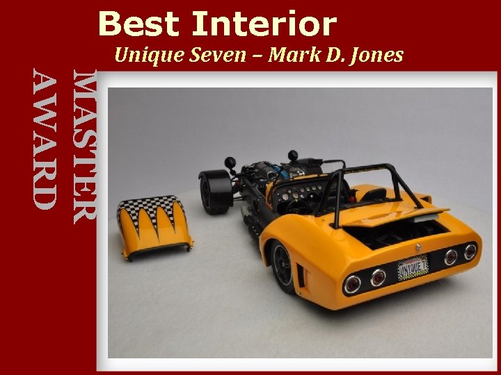 Best Interior Unique Seven – Mark D. Jones MASTER AWARD 