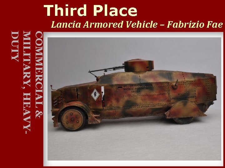 Third Place Lancia Armored Vehicle – Fabrizio Fae COMMERCIAL & MILITARY, HEAVYDUTY 