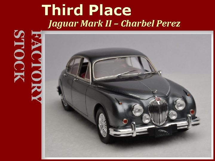 Third Place Jaguar Mark II – Charbel Perez FACTORY STOCK 