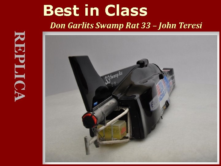 Best in Class Don Garlits Swamp Rat 33 – John Teresi REPLICA 